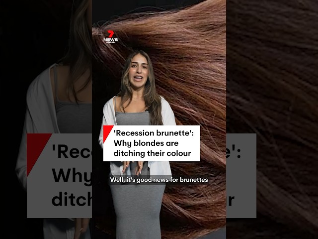 'Recession brunette': Why blondes are ditching their colour