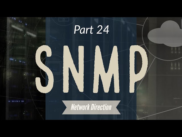 How SNMP Works | Network Fundamentals Part 24