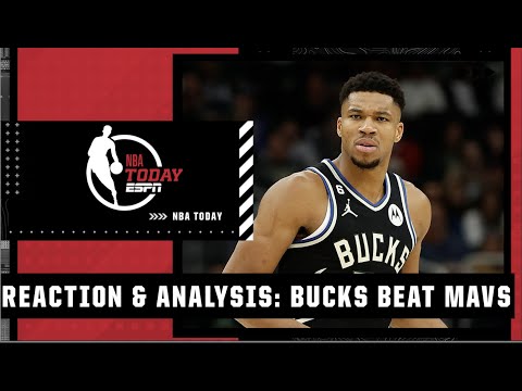 Reaction & analysis: Mavericks vs. Bucks | NBA Today