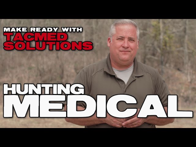 Make Ready with TacMed Solutions: Hunting Medical [Trailer]