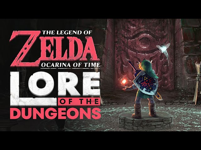 The Lore of the Dungeons - TLoZ: Ocarina of Time