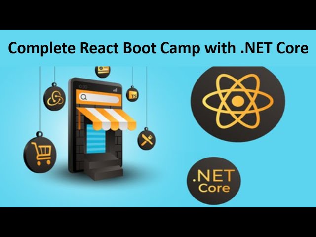Complete React boot camp with Real time project using ASP.NET CORE RESTful API