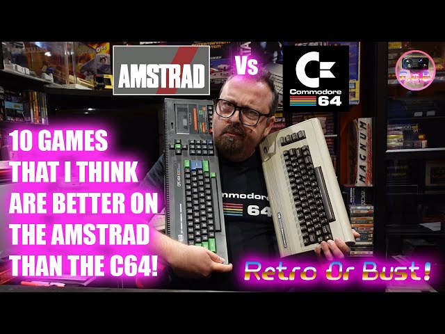 10 Games I Think Are Better On The AMSTRAD CPC 464 Than The C64! | Retro Or Bust!