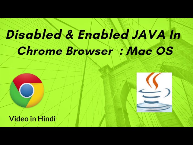 Disabled & Enabled JAVA in Chrome Browser :  MacOS :  In Hindi