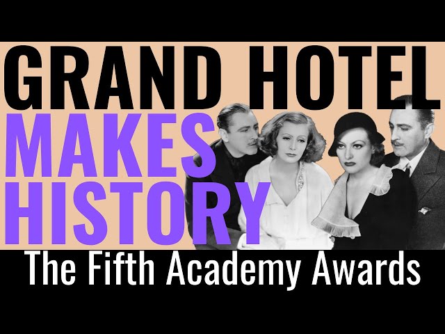 Grand Hotel Makes History | Oscars 1932