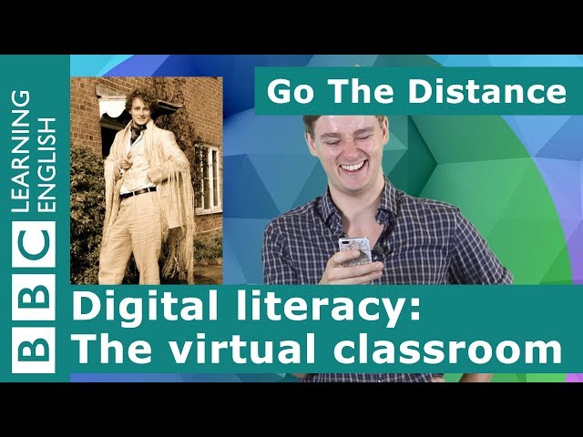 Digital Literacy – The virtual classroom