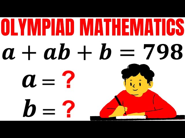 Math Olympiad Question | Solve for a and b | Math Olympiad Preparation