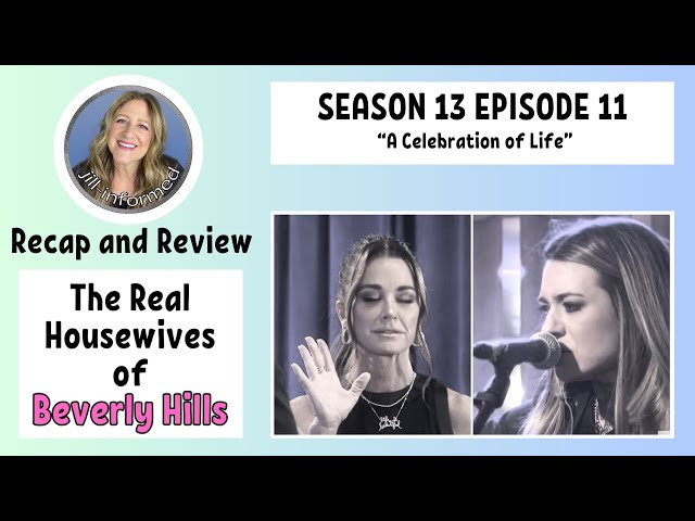 Real Housewives of Beverly Hills RECAP Season 13 Episode11 BRAVO TV (2024)