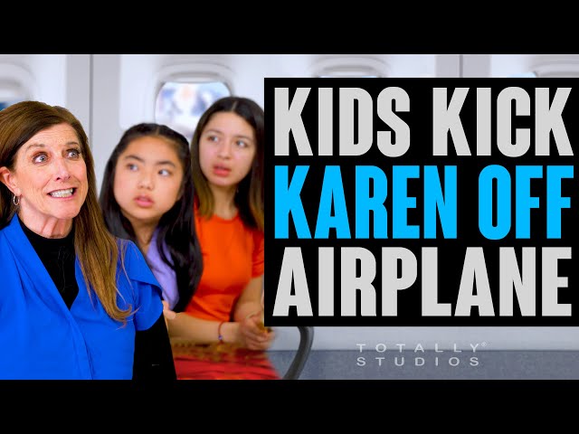 Kids Want KAREN KICKED OFF a Plane. Are the Kids, their Sitter, or Karen Thrown Off?