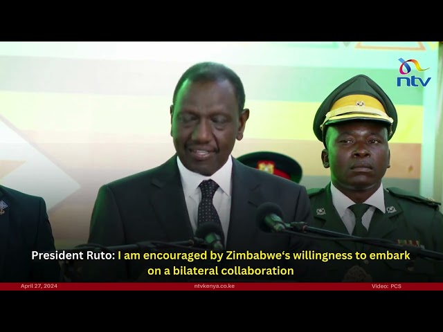 President Ruto: I am encouraged by Zimbabwe‘s willingness to embark on a bilateral collaboration