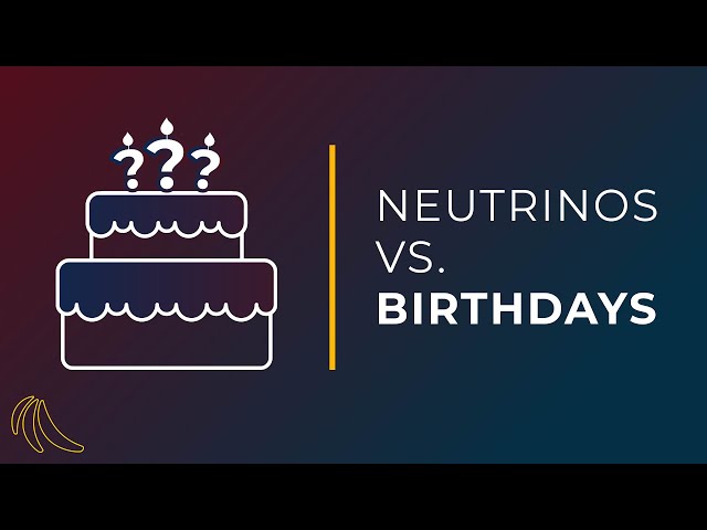 What is the lifespan of a neutrino? | Even Bananas