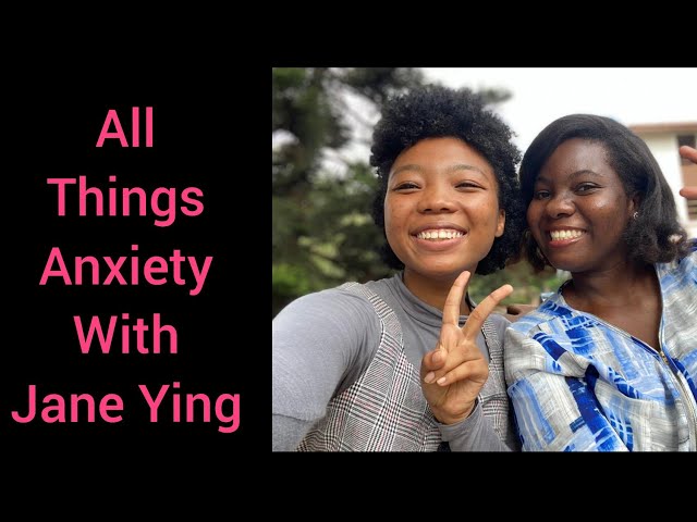 All Things Anxiety | Jane Ying