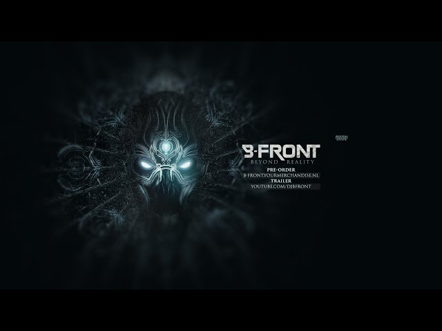 B-Front presents: Beyond Reality | Trailer 2