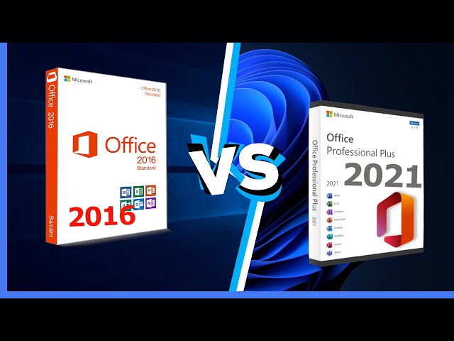 Office 2021 VS Office 2016. Which better to choose?