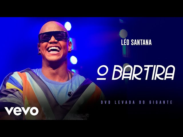 Léo Santana - O Bartira (Ao Vivo Em São Paulo / 2019)