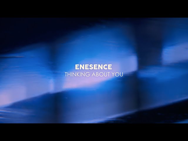 Enesence - Thinking About You (Official Audio)