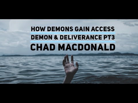 How Demons gain access- Demons & Deliverance pt 3 FB live with Chad MacDonald