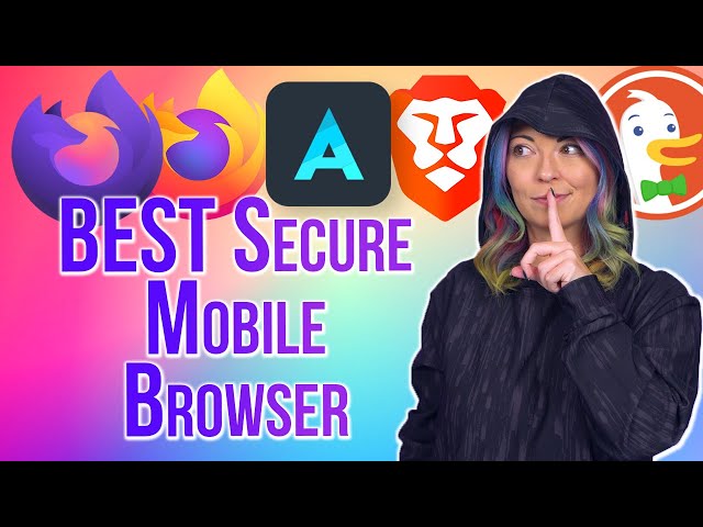 7 BEST Security and Privacy Android Browsers for Mobile