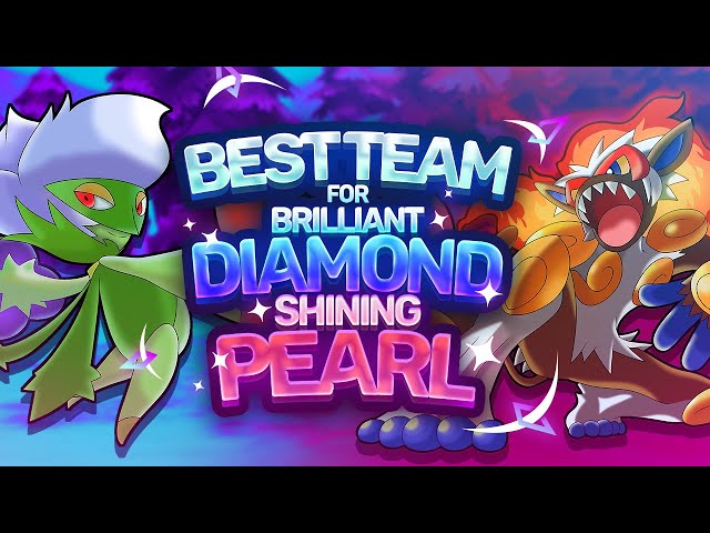 Best Team for Pokémon Brilliant Diamond and Shining Pearl