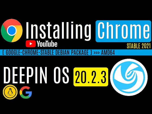 How to Install Google Chrome on Deepin 20.2.3 | Deepin Debian 10.10 | Chrome Browser for Deepin OS