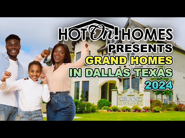 Hot On! Homes 2024 Presents Grand Homes in North Dallas