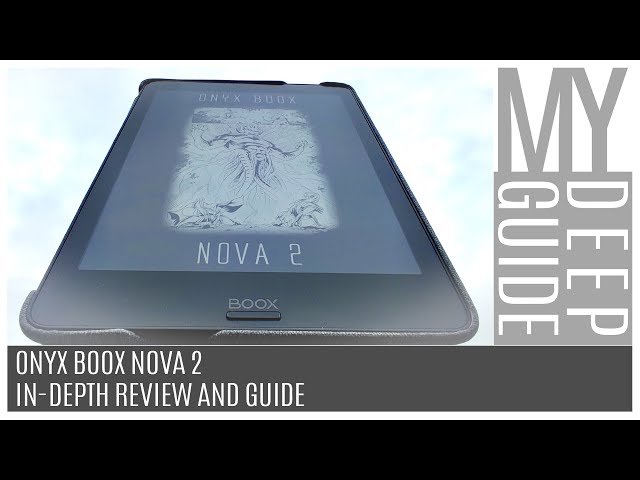 Onyx Boox Nova 2 - In-Depth Review And Guide (Update 2.3 Overview)