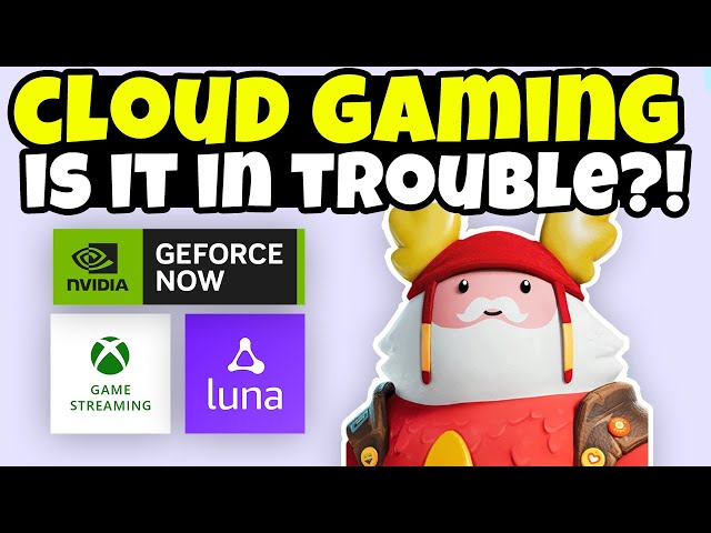 The State Of Cloud Gaming - What Happens Next? Is It In Trouble?