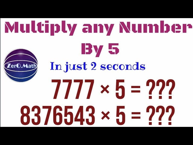 multiplication by 5 | How to multiply by 5 | multiplication short trick | Zero Math