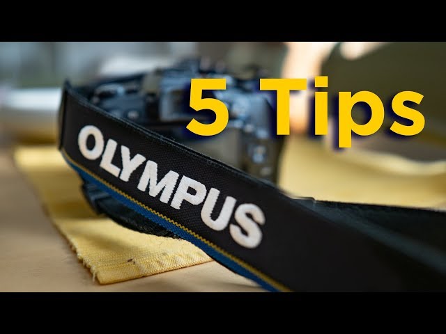 Olympus OM-D - 5 Tips on FEATURES!