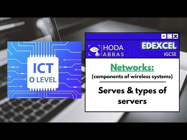 IGCSE ICT Edexcel - Networks: Servers and types of servers
