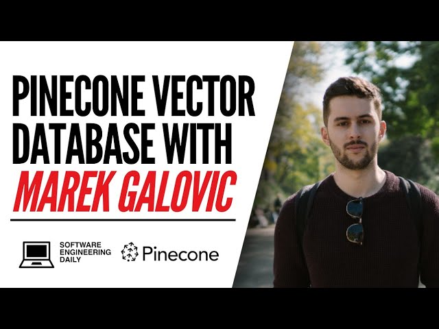 Pinecone Vector Database with Marek Galovic