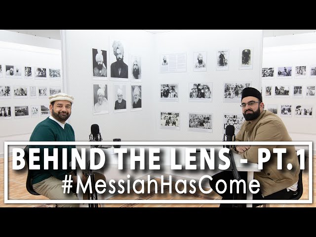 Behind the Lens - Pt. 1 - The Photo of the Promised Messiah (as)