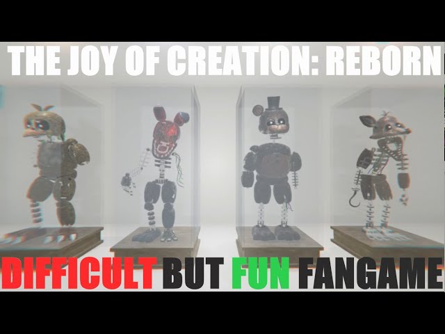 THE JOY OF CREATION: REBORN IS A DIFFICULT BUT AMAZING FNAF FANGAME