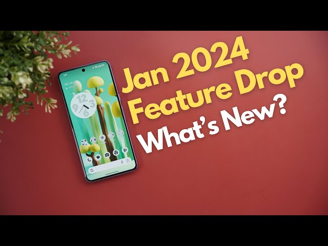 Google Pixel January 2024 Feature Drop: Handy New Features