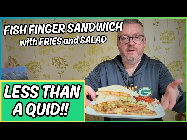 FISH FINGER SANDWICH with fries and salad for UNDER A POUND !