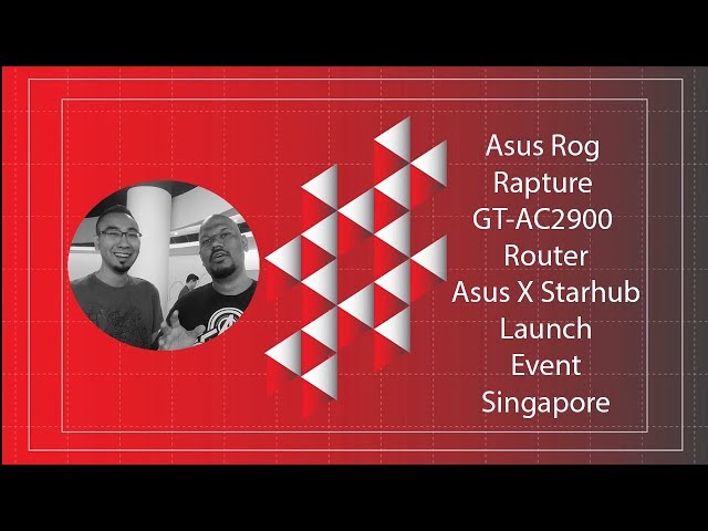 Asus Rog Rapture GT-AC2900 Router | Singapore Launch Event Asus X Starhub