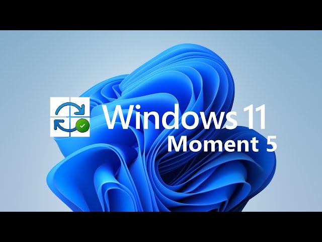 Windows 11 KB5035853 includes Moment 5, Fixes error 0x800F0922, 3 New Features, Security & Bug Fixes