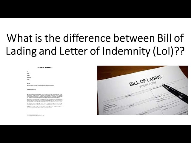What Is the difference between Bill Of Lading And Letter Of Indemnity (Ship's cargo work)??