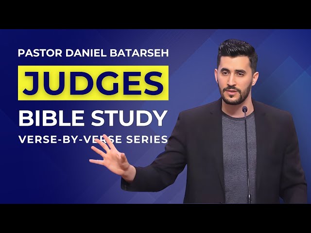 Judges 21 Bible Study (Wives Provided for the Tribe of Benjamin) | Pastor Daniel Batarseh