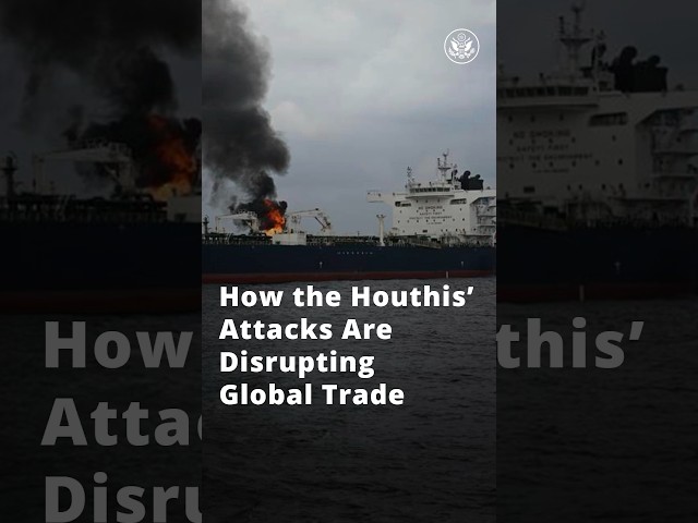 How the Houthis' Attacks are Disrupting Global Trade