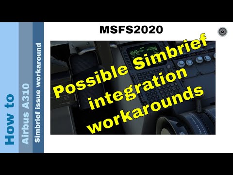Flight Simulator 2020 - How to - Airbus A310 - Simbrief issue workaround