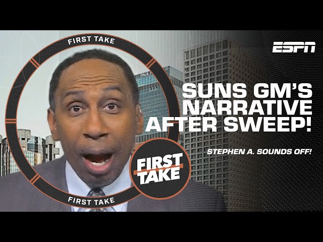 'WHAT THE HELL WAS HE WATCHING?!' Stephen A. DISAGREES with Suns GM on team NARRATIVE 😬 | First Take