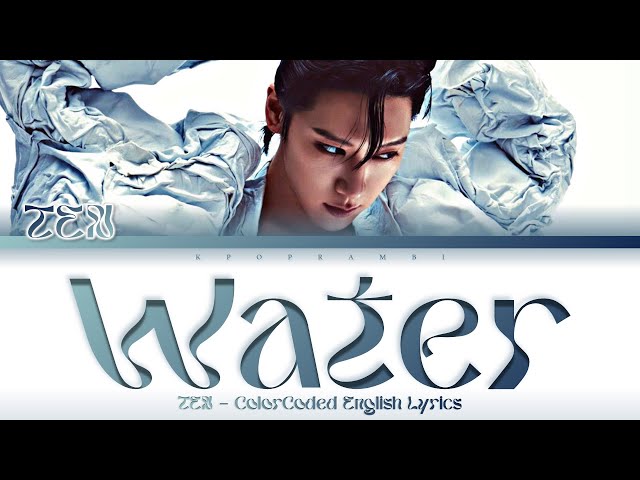 TEN (텐) - “Water” Lyrics 가사 [日本語字幕] (Color_Coded_English_Lyrics)