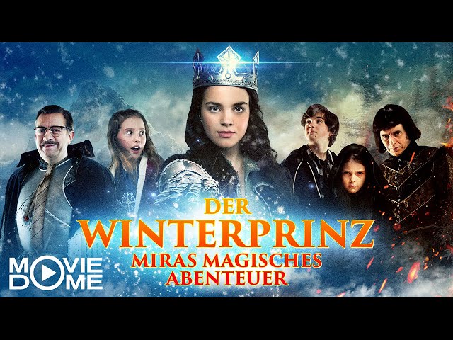 Der Winterprinz - Miras magisches Abenteuer - Jetzt den ganzen Film kostenlos in HD bei Moviedome