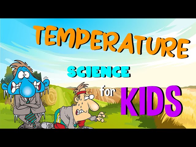 What is Temperature | Science for Kids