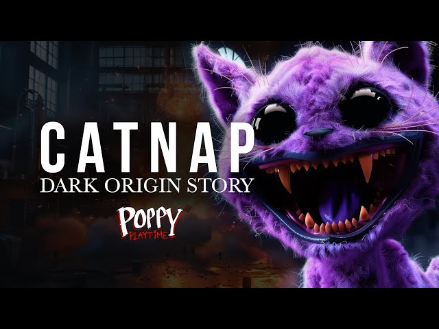 DARK ORIGIN Story of CATNAP ! Poppy Playtime 4 Real Life | SAD
