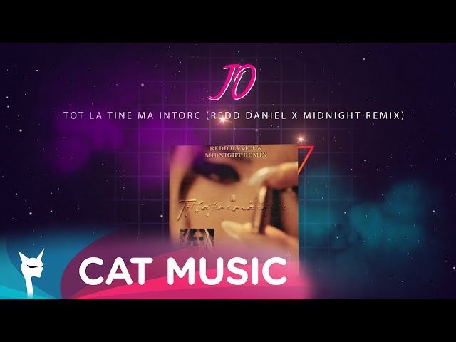 JO - Tot la tine ma intorc (Redd Daniel X Midnight Remix)