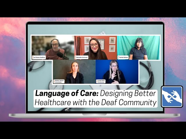 Language of Care: Designing Better Healthcare with the Deaf Community – SciFri Zoom Call-in