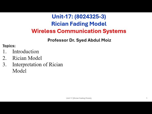 Wireless Communication System Unit 17: Rician Fading Model