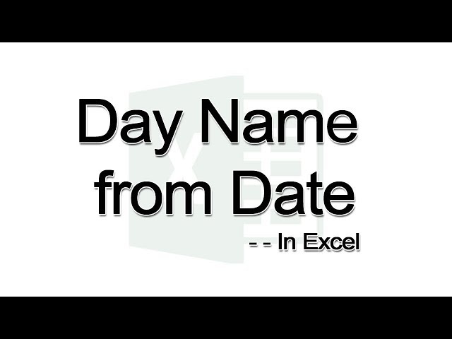 How to get day name from date in excel